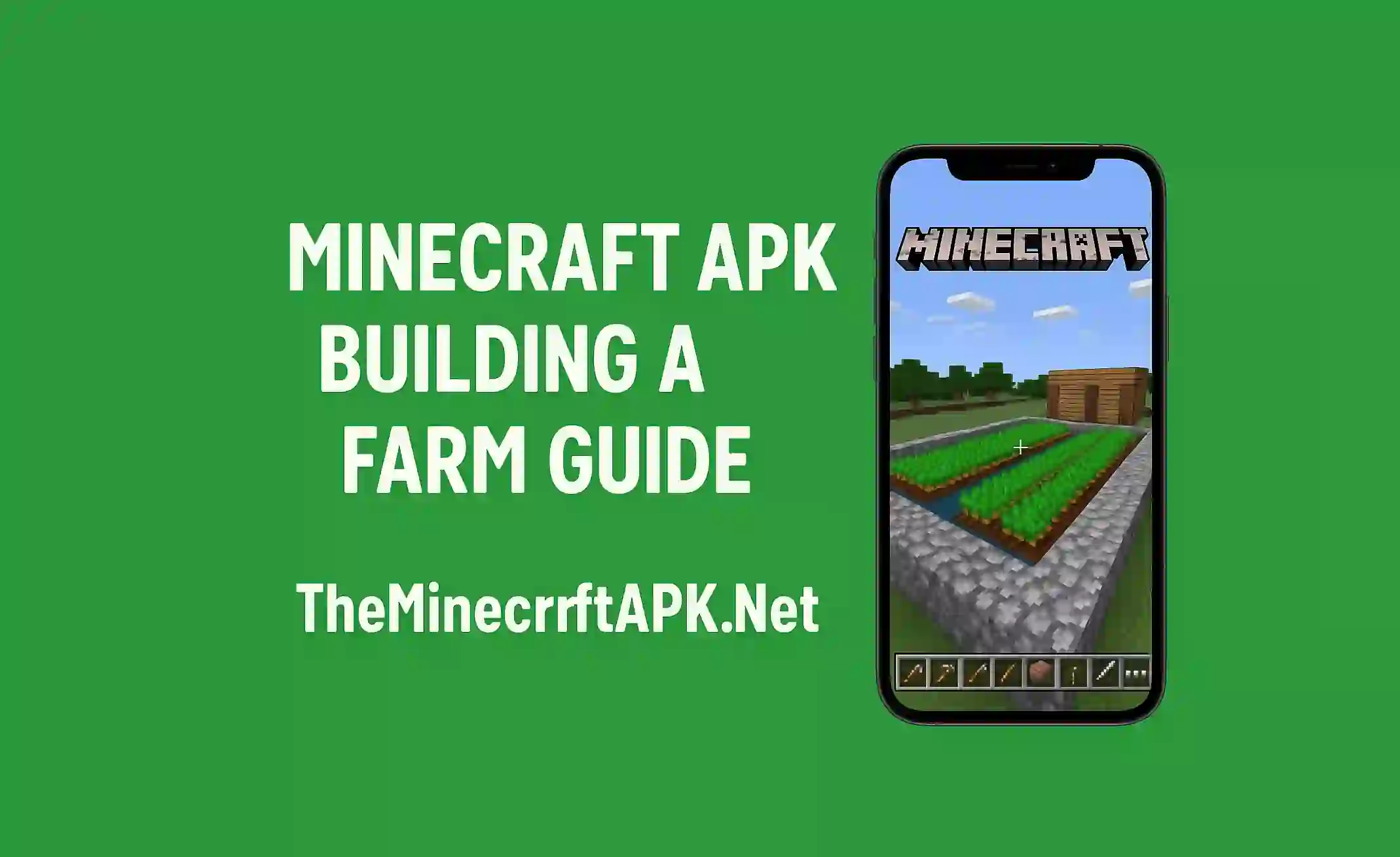 Minecraft APK: Building a Farm Guide